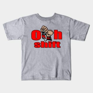 oh shift Kids T-Shirt